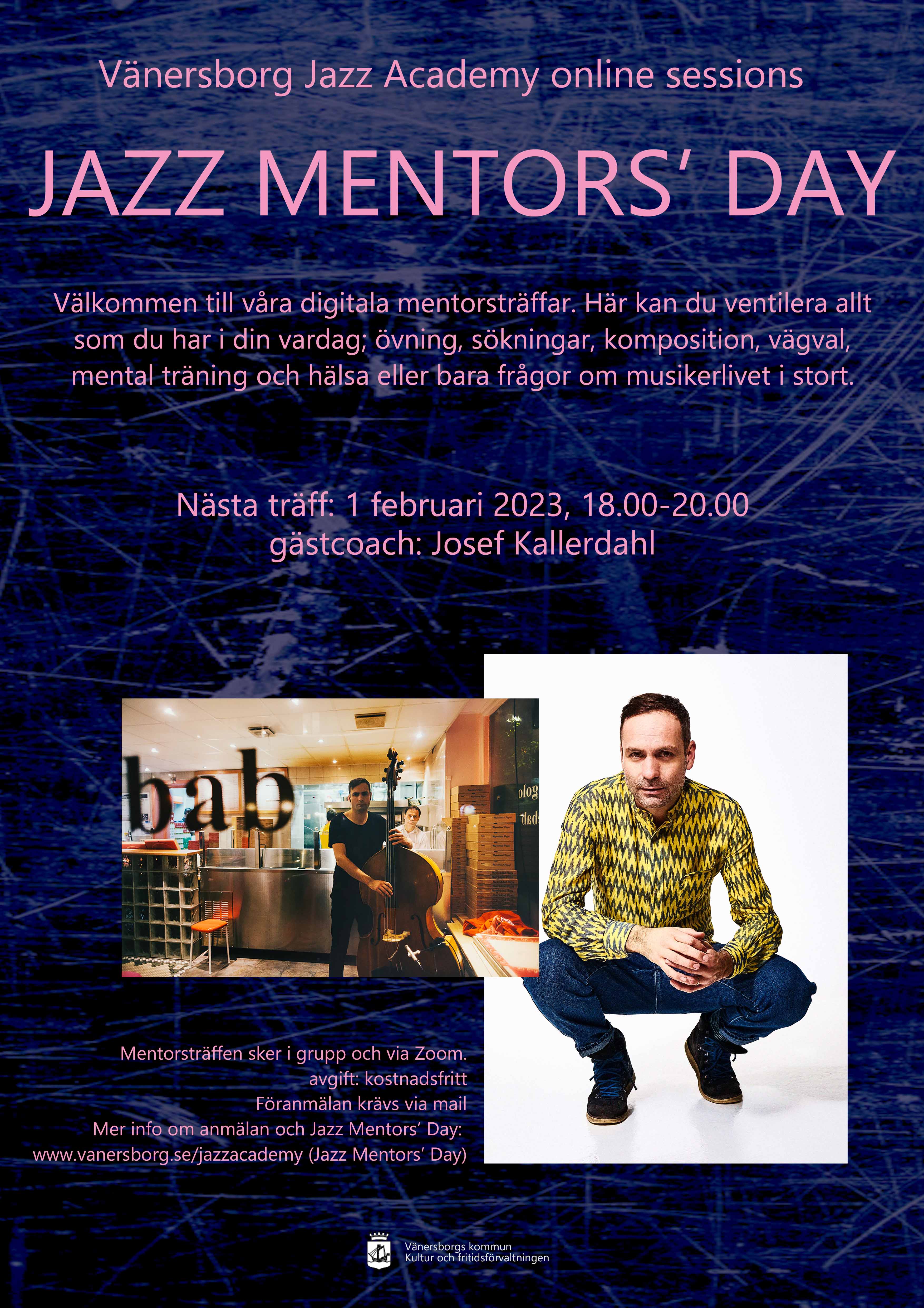 Mentorsträff för musikstuderande inom jazz 1 februari kl 18.00-20.00 maila din anmälan till anna.lundkvist@vanersborg.se