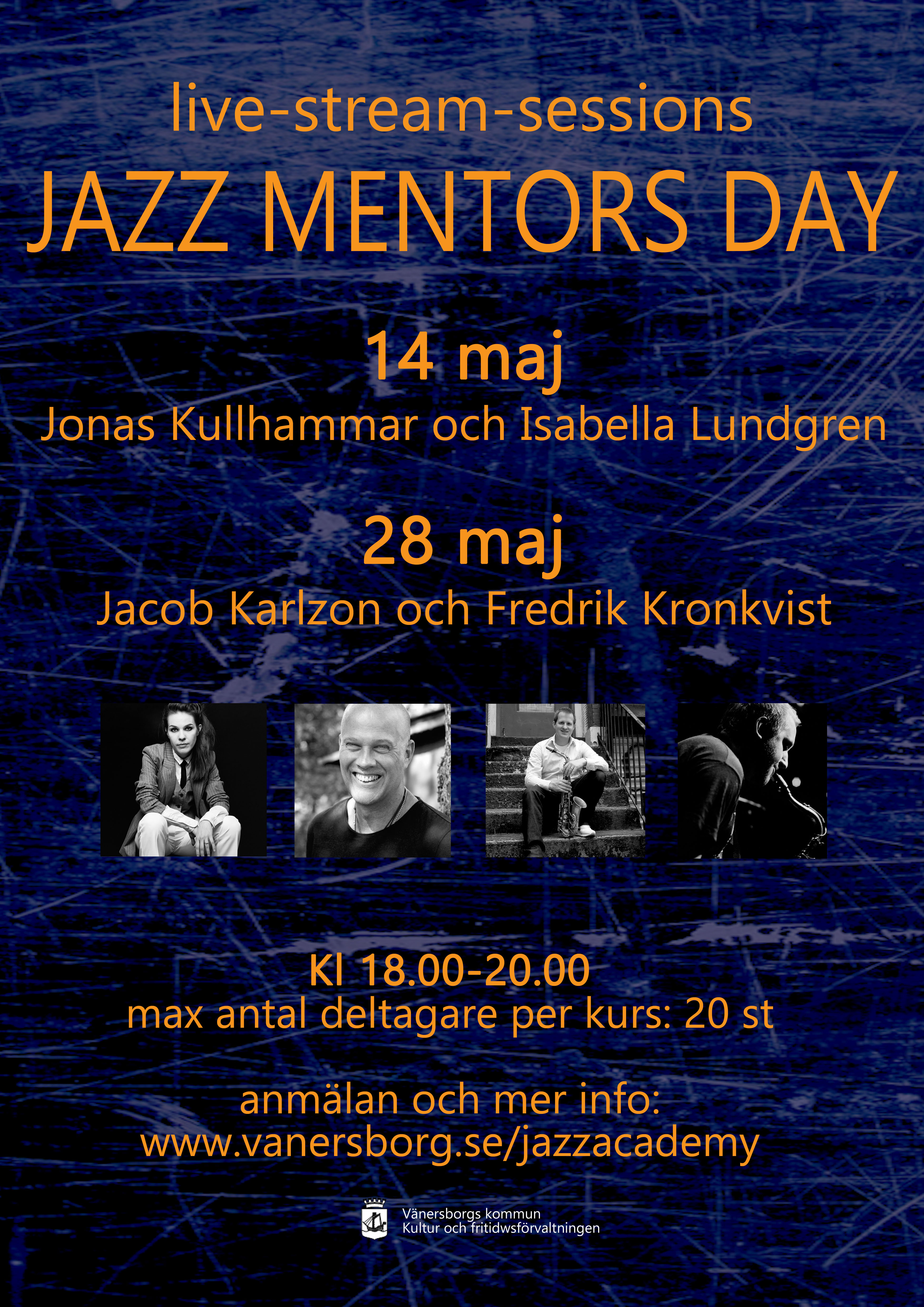 Bildbeskrivning: Affisch för premiären av Jazz Mentors Day-kurserna som hölls online 14 och 28 maj 2020. Gäster 14 maj var sångerskan Isabella Lundgren och saxofonisten Jonas Kullhammar. Gäster 28 maj var pianisten Jacob Karlzon och saxofonisten Fredrik Kronkvist.
